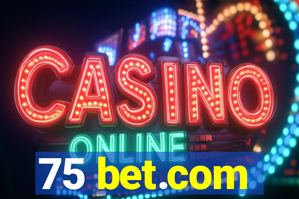 75 bet.com